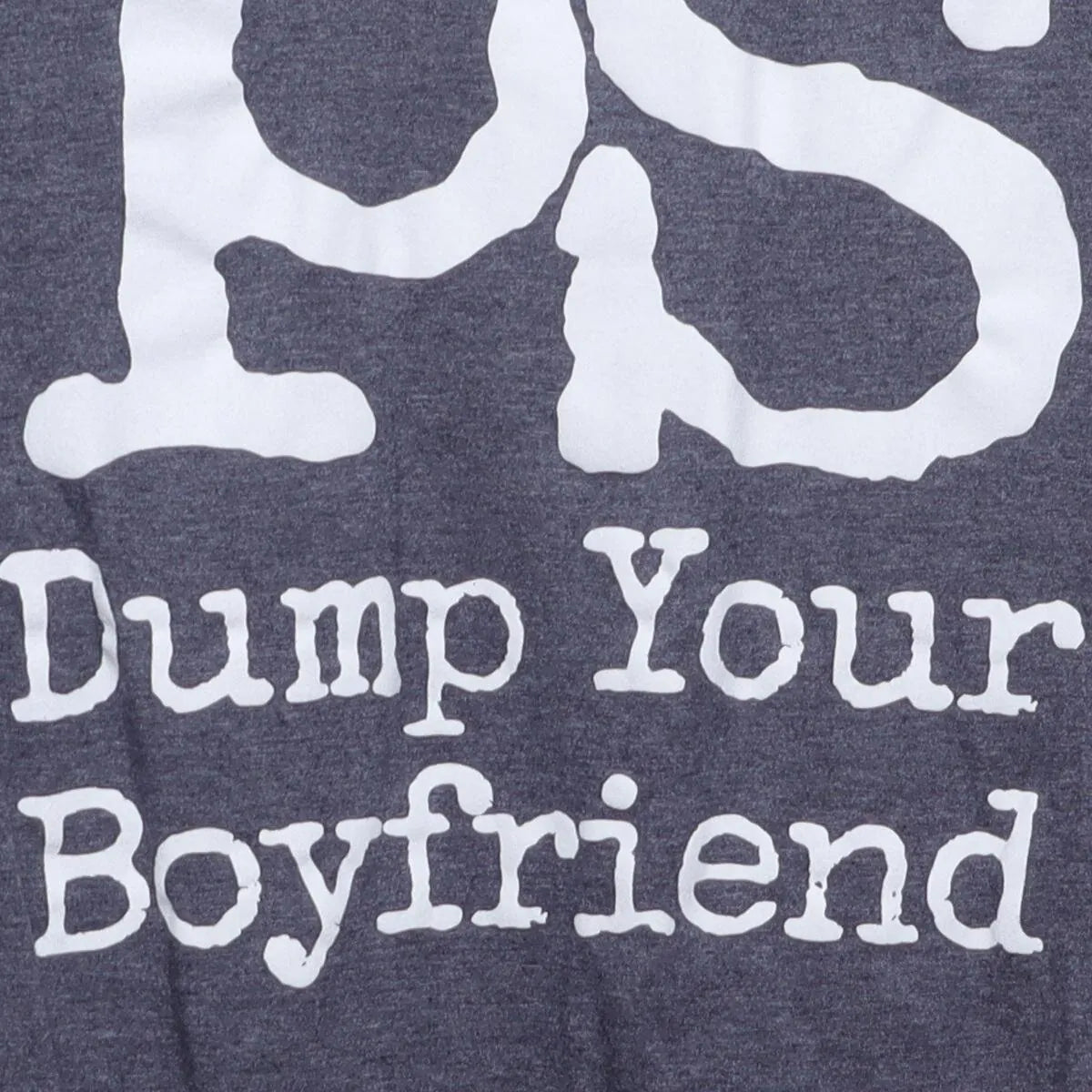 Close-up of the main graphic on the Vintage Modern "PS Dump Your Boyfriend" T-Shirt - XS